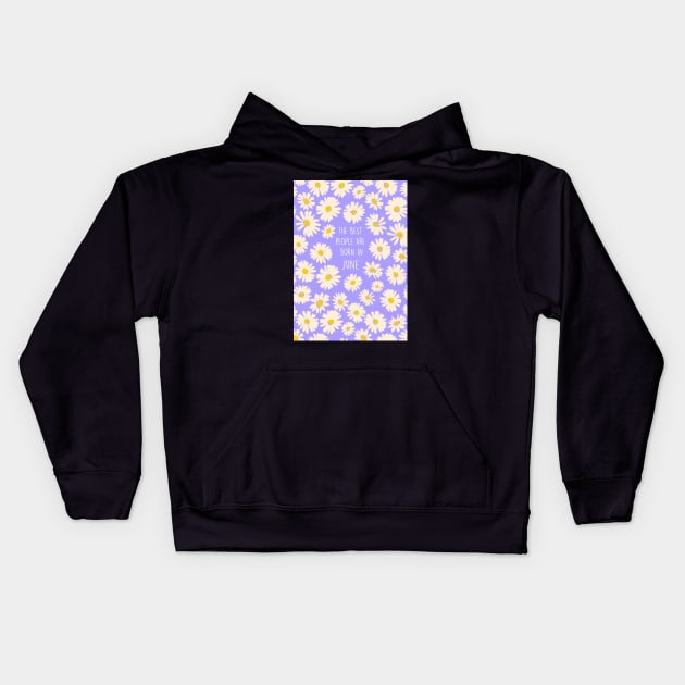 The best people are born in June Kids Hoodie by Poppy and Mabel